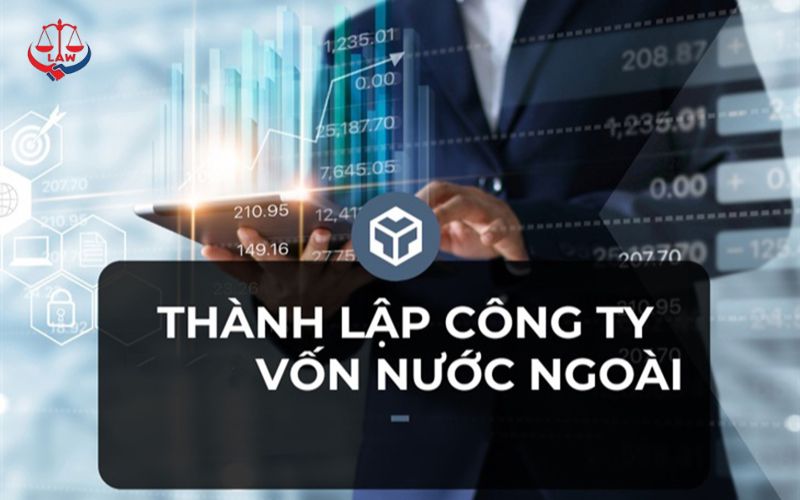 Điều kiện thành lập công ty vốn nước ngoài